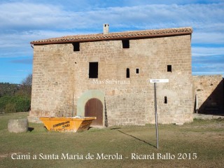 De cami a l'Església parroquial de Santa Maria de Merola – Puig-reig / Mas Subirana