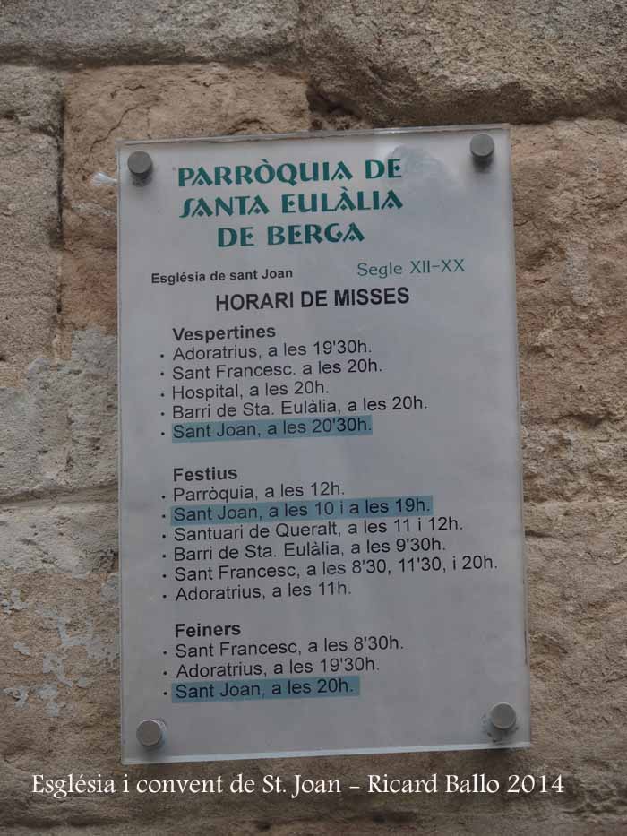 Església i convent de Sant Joan de Berga - Pensem que uns moments abans o després de la celebració de la litúrgia, es deu poder visitar l'església.